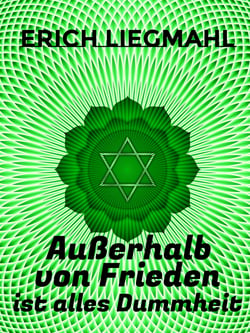Außerhalb von Frieden ist alles Dummheit