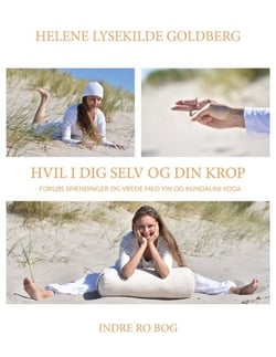 Hvil i dig selv og din krop - Forløs spændinger og vrede med Yin og Kundalini Yoga