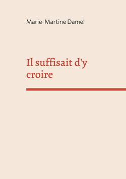 Il suffisait d'y croire