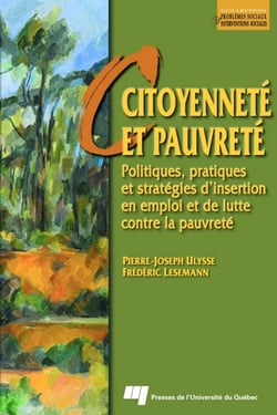 Citoyenneté et pauvreté - Politiques, pratiques et stratégies d'insertion en emploi et de lutte contre la pauvreté