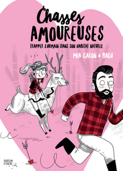 Chasses amoureuses - Trapper l’humain dans son habitat naturel