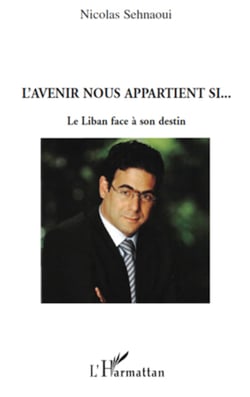 L'avenir nous appartient si... - Le Liban face à son destin