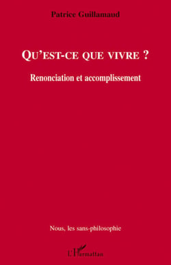 Qu'est-ce que vivre ? - Renonciation et accomplissement