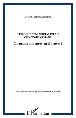 Les sciences sociales au Congo-Kinshasa - Cinquante ans après: quel apport ?