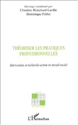 Théoriser les pratiques professionnelles - Invention et recherche-action en travail social