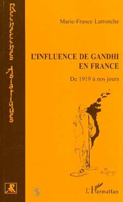 L'INFLUENCE DE GANDHI EN FRANCE - De 1919 à nos jours