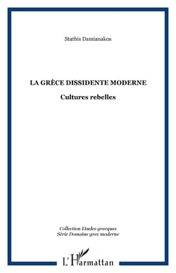 La Grèce dissidente moderne - Cultures rebelles