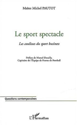 Le sport spectacle - Les coulisses du sport business