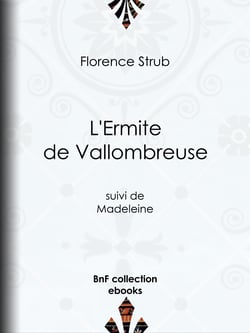 L'Ermite de Vallombreuse - suivi de Madeleine