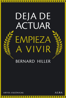 Deja de actuar. Empieza a vivir