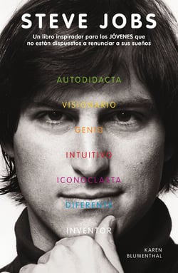 Steve Jobs - Un libro inspirador para los JÓVENES que no están dispuestos a renunciar a sus sueños