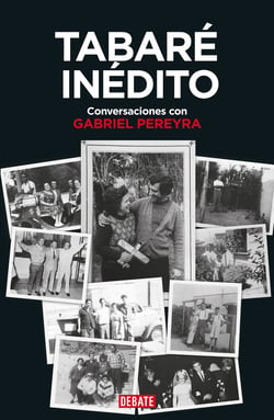 Tabaré inédito - Conversaciones con Gabriel Pereyra