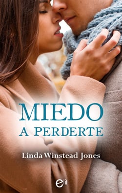 Miedo a perderte - El mejor regalo para San Valentín, una novela de Harlequin