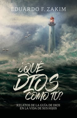 ¿Qué Dios como tú? - Relatos de la guía de Dios en la vida de sus hijos