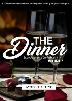 The Dinner - A communion with the Holy Spirit makes your spirit a holy spirit
