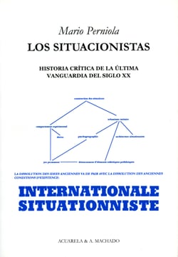 Los situacionistas - Historia crítica de la última vanguardia del siglo XX