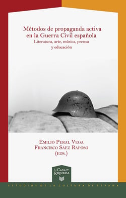 Métodos de propaganda activa en la Guerra Civil española - Literatura, arte, música, prensa y educación