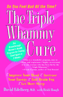 The Triple Whammy Cure - The Breakthrough Women's Health Program for Feeling Good Again in 3 Weeks