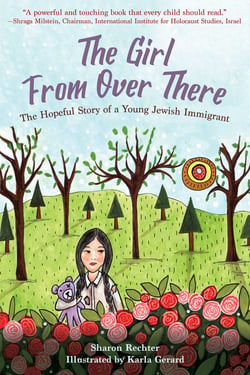 The Girl From Over There - The Hopeful Story of a Young Jewish Immigrant