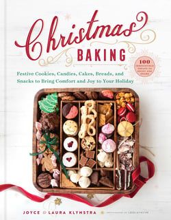 Christmas Baking - Festive Cookies, Candies, Cakes, Breads, and Snacks to Bring Comfort and Joy to Your Holiday