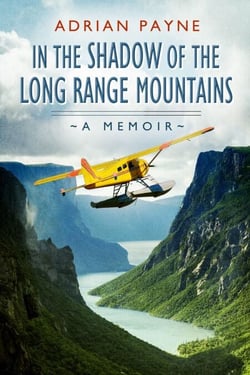 In The Shadow of the Long Range Mountains - A Memoir