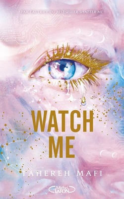 Insaisissable (Shatter me) - Saison 3 Tome 1 : Watch me