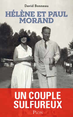 Un couple sulfureux : Hélène et Paul Morand
