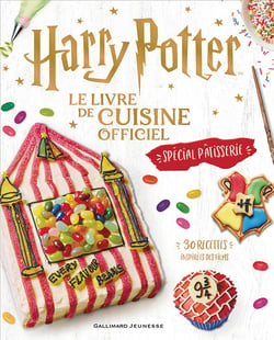 Harry Potter : Le Livre officiel de cuisine : Spécial pâtisserie