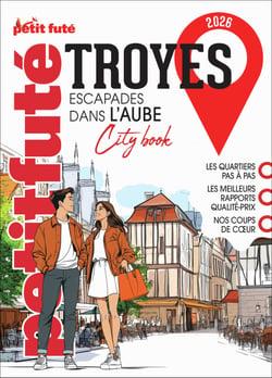 City Book : Troyes : Escapades dans l'Aube (édition 2026)