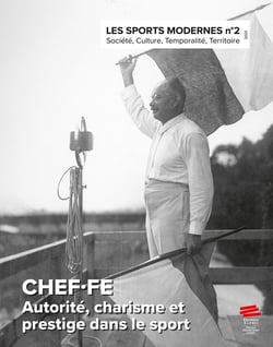 Les sports modernes n.2 : Chef.fe : Autorité, charisme et prestige dans le sport
