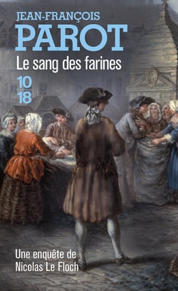 Les enquêtes de Nicolas Le Floch Tome 6 : le sang des farines