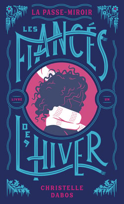 La passe-miroir Tome 1 : Les fiancés de l'hiver