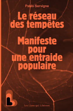 Le réseau des tempêtes : Manifeste pour une entraide populaire généralisée