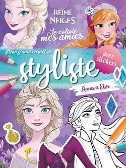 Disney la reine des neiges - je colorie mes amies - mon grand carnet de styliste - anna et elsa - avec stickers