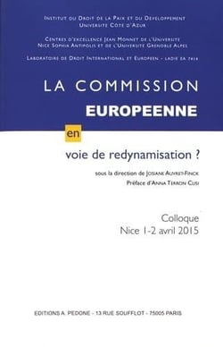 La Commission européenne en voie de redynamisation ? : colloque Nice 1-2 avril 2015