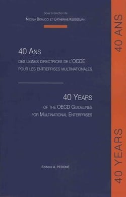 40 ans des lignes directrices de l'OCDE pour les entreprises multinationales. 40 years of the OECD guidelines for multinational enterprises