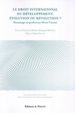 Le droit international du développement, évolution ou révolution ? : hommage au professeur Hervé Cassan : colloque des 26 et 27 mai 2022, Faculté de droit de l'université de Sherbrooke