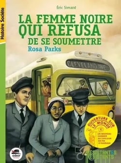 Rosa Parks, la femme noire qui refusa de se soumettre