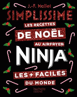 Simplissime : Les recettes de Noël au airfryer Ninja les + faciles du monde