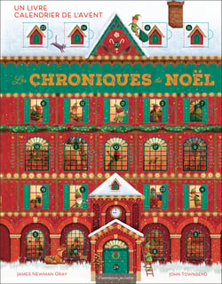 Les Chroniques de Noël : Un livre calendrier de l'avent