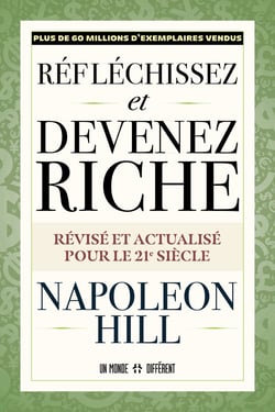 Réfléchissez et devenez riche : Révisé et actualisé pour le 21e siècle