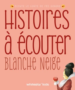 Histoires à écouter : Blanche-Neige