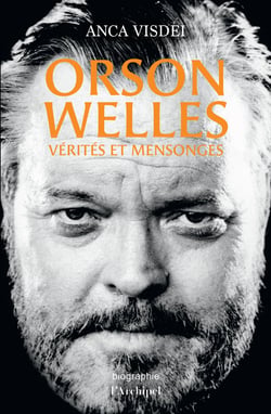 Orson Welles : Vérités et mensonges