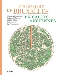 L’Histoire de Bruxelles en cartes anciennes