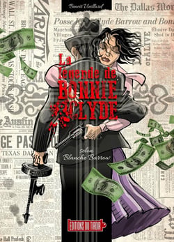 La légende de Bonnie & Clyde : Selon Blanche Barrow