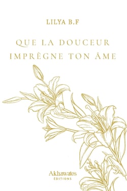 Que la douceur imprègne ton âme