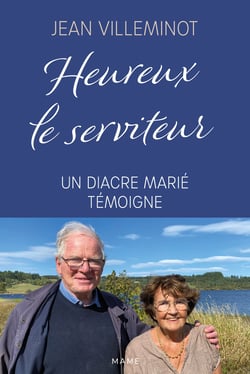 Heureux le serviteur : Un diacre marié témoigne