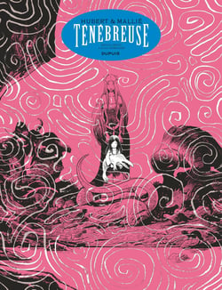 Ténébreuse : Intégrale Tomes 1 et 2