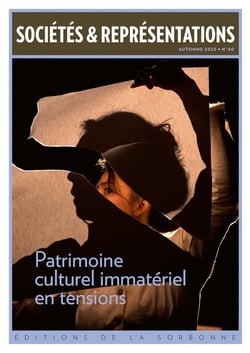 Sociétés & Représentations : Patrimoine culturel immatériel en tensions