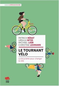 Le tournant vélo : La bicyclette pour changer la ville